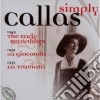 Maria Callas: Simply Callas - 1949 Early Recordings, 1952 La Gioconda, 1953 La Traviata (6 Cd) cd