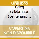 Grieg celebration (centenario dalla mort cd