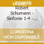 Robert Schumann - Sinfonie 1-4 - Concerti Per Violino E Pianoforte (3 Cd) cd musicale di SCHUMANN\HARNONCOURT