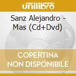 Sanz Alejandro - Mas (Cd+Dvd) cd