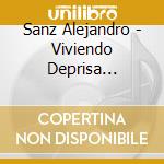 Sanz Alejandro - Viviendo Deprisa (Cd+Dvd) cd