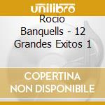 Rocio Banquells - 12 Grandes Exitos 1 cd