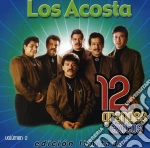 Acosta (Los) - 12 Grandes Exitos 2 cd