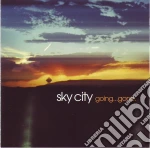 Sky City - Going...gone cd