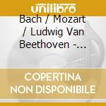 Bach / Mozart / Ludwig Van Beethoven - Nathan Milstein Plays Bach Mozart Ludwig Van Beethoven & Paga cd musicale di Bach / Mozart / Beethoven