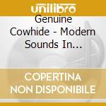Genuine Cowhide - Modern Sounds In Hillbilly & Western
