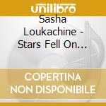 Sasha Loukachine - Stars Fell On Alabama cd musicale di Sasha Loukachine