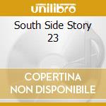 South Side Story 23 cd