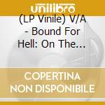 (LP Vinile) V/A - Bound For Hell: On The Sunset Strip (2Lp-Silver With White Stripe+Book) vinile