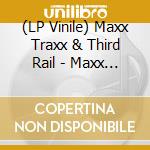 (LP Vinile) Maxx Traxx & Third Rail - Maxx Traxx: Third Rail (Coloured) (2 Lp) vinile