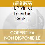 (LP Vinile) Eccentric Soul: Consolidated Productions / Various lp vinile