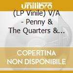 (LP Vinile) V/A - Penny & The Quarters & Friends (Smoke Coloured) lp vinile