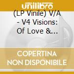 (LP Vinile) V/A - V4 Visions: Of Love & Androids (2 Lp) lp vinile