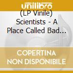 (LP Vinile) Scientists - A Place Called Bad (Black & White Haze V vinile