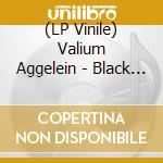(LP Vinile) Valium Aggelein - Black Moon (2 Lp) vinile