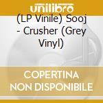 (LP Vinile) Sooj - Crusher (Grey Vinyl) vinile