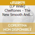 (LP Vinile) Chieftones - The New Smooth And Different Sound (White Vinyl) vinile