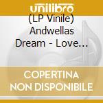 (LP Vinile) Andwellas Dream - Love & Poetry (Cream Vinyl) vinile