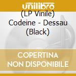 (LP Vinile) Codeine - Dessau (Black) vinile