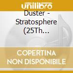 Duster - Stratosphere (25Th Anniversary Edition) cd