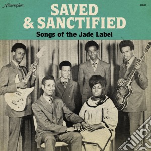 (LP Vinile) Saved And Sanctified - Songs Of The Jade Label lp vinile di Artisti Vari