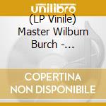 (LP Vinile) Master Wilburn Burch - Transcendental Music For Meditation lp vinile