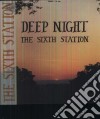 (LP Vinile) Sixth Station - Deep Night cd