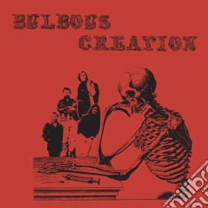 (LP Vinile) Bulbous Creation - You Won't Remember Dying lp vinile di Creation Bulbous