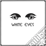 White Eyes - White Eyes cd