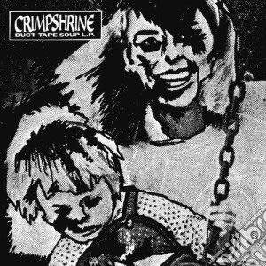 (LP Vinile) Crimpshrine - Duct Tape Soup lp vinile di Crimpshrine