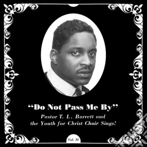 (LP Vinile) Pastor T.L. Barrett - Do Not Pass Me By Vol. Ii (Coloured) lp vinile