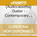 (Audiocassetta) Duster - Contemporary Movement cd musicale