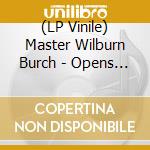 (LP Vinile) Master Wilburn Burch - Opens The Seven Gates Of Transcendental lp vinile