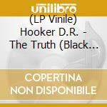 (LP Vinile) Hooker D.R. - The Truth (Black Vinyl) vinile