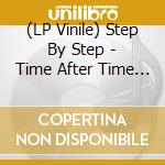 (LP Vinile) Step By Step - Time After Time (7') vinile