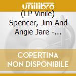 (LP Vinile) Spencer, Jim And Angie Jare - 7-Wrap Myself Up In.. vinile