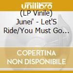 (LP Vinile) Junei' - Let'S Ride/You Must Go On (Clear Green) vinile
