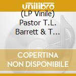 (LP Vinile) Pastor T.L. Barrett & T - Like A Ship B/W Nobody Knows (7