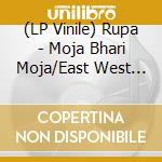 (LP Vinile) Rupa - Moja Bhari Moja/East West Shuffle (Black) lp vinile