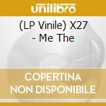 (LP Vinile) X27 - Me  The
