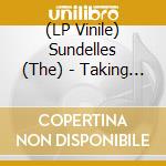 (LP Vinile) Sundelles (The) - Taking All The Fun (7