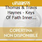 Thomas & Travis Haynes - Keys Of Faith Inner Vision 2 cd