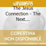 The Jesus Connection - The Next Generation cd