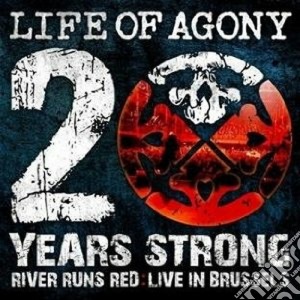 Life Of Agony - 20 Years Strong: River Runs (Cd+Dvd) cd musicale di LIFE OF AGONY