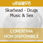 Skarhead - Drugs Music & Sex cd musicale di SKARHEAD