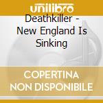 Deathkiller - New England Is Sinking cd