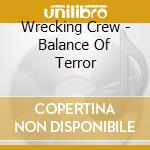 Wrecking Crew - Balance Of Terror cd musicale di Crew Wrecking
