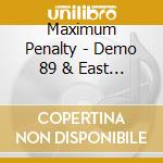 Maximum Penalty - Demo 89 & East Side Story E.P.