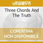 Three Chords And The Truth cd