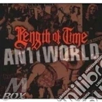 Lenght Of Time - Antiworld cd